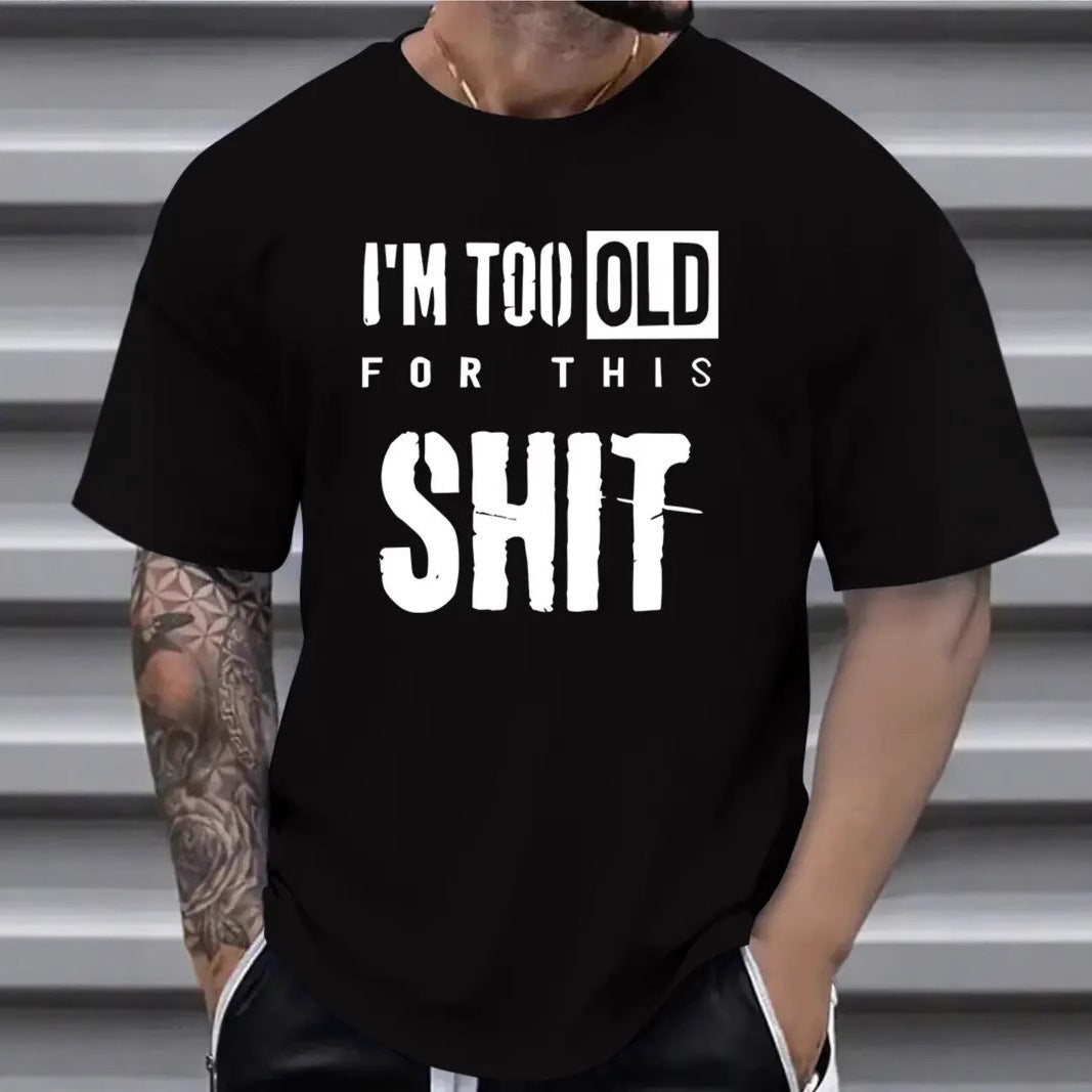 Herren Sprüche-Shirt – „Too Old for This“ Edition