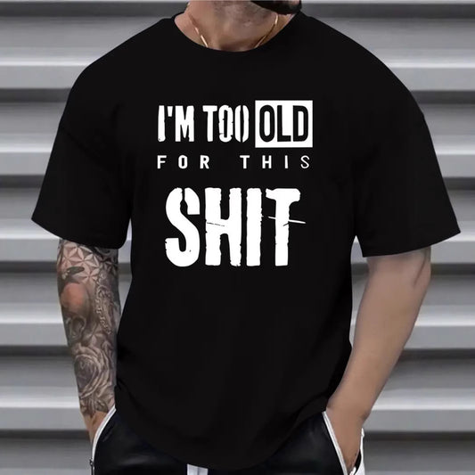 Herren Sprüche-Shirt – „Too Old for This“ Edition