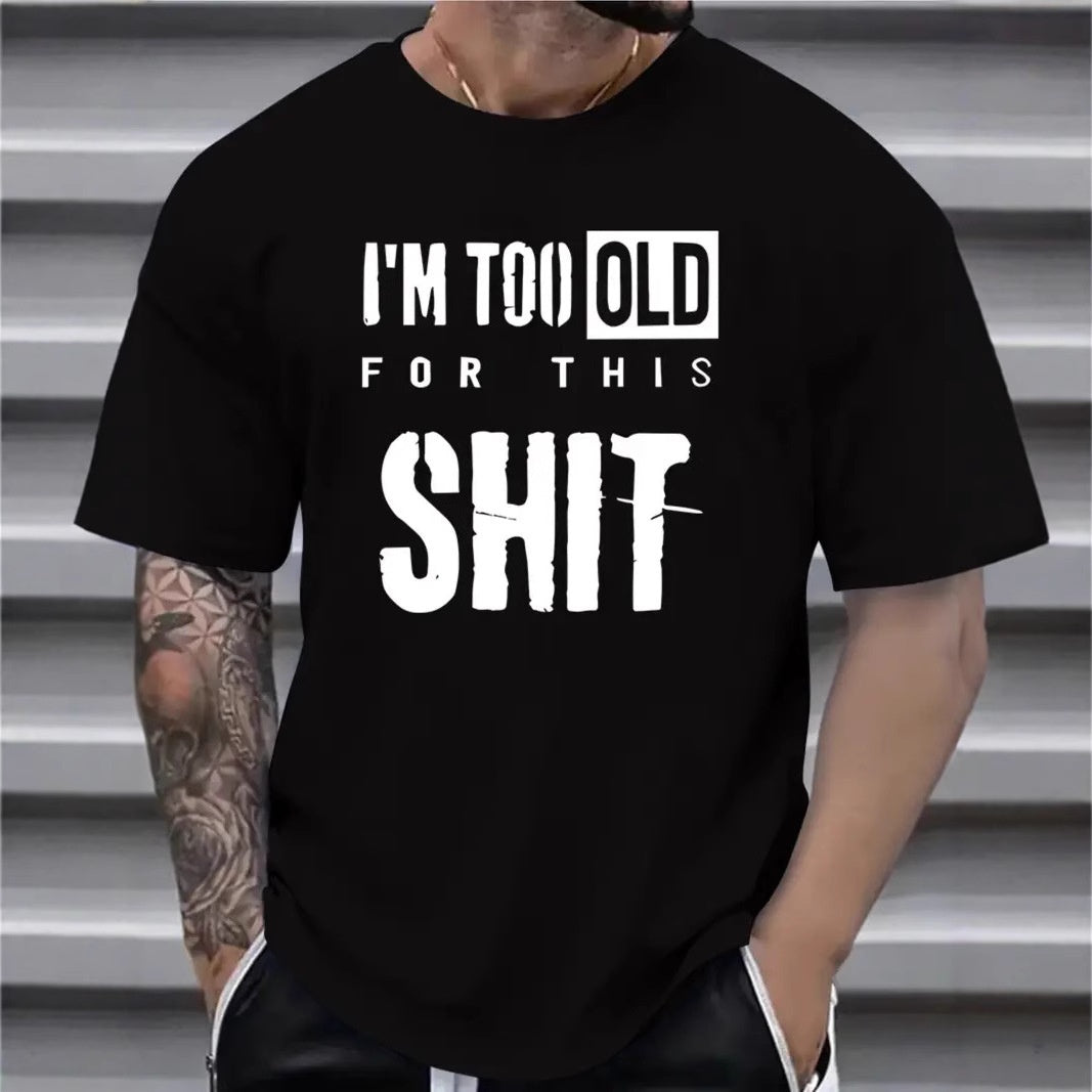 Herren Sprüche-Shirt – „Too Old for This“ Edition