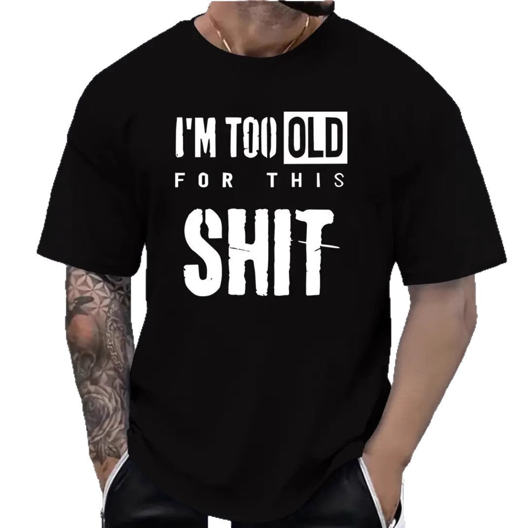Herren Sprüche-Shirt – „Too Old for This“ Edition